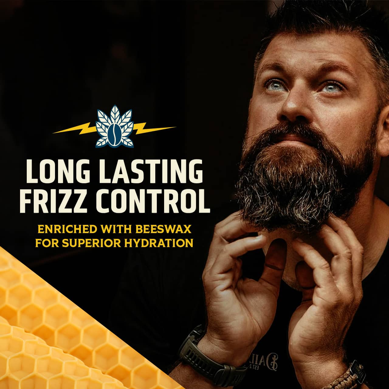 Man grooming beard with text: Long lasting frizz control; enriched with beeswax for superior hydration